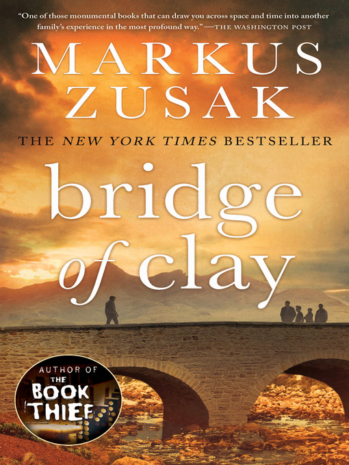 Title details for Bridge of Clay by Markus Zusak - Wait list